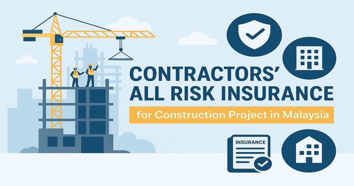 Illustration of Contractors’ All Risk Insurance coverage for a construction project in Malaysia, showing workers, a crane, and insurance icons.